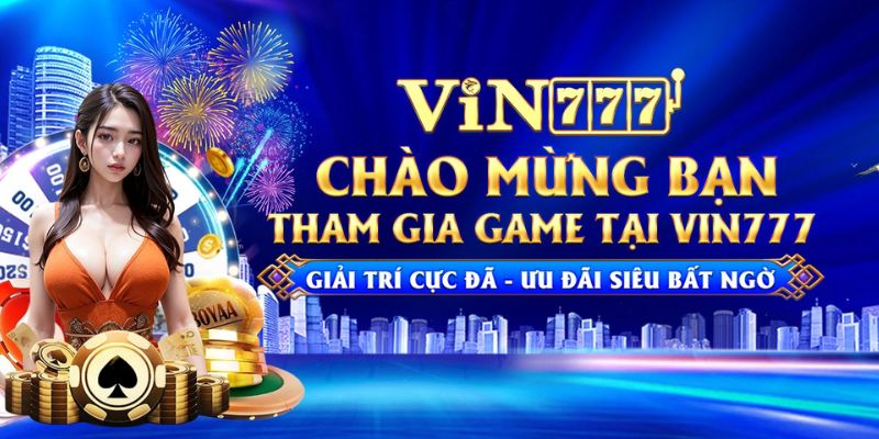 Tổng quan về nhà cái Vin777